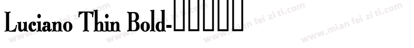 Luciano Thin Bold字体转换